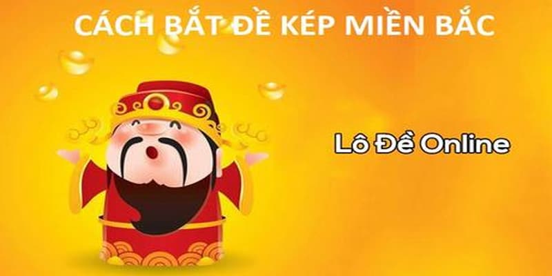 Bắt lô kép miền Bắc và các sai lầm nên tránh