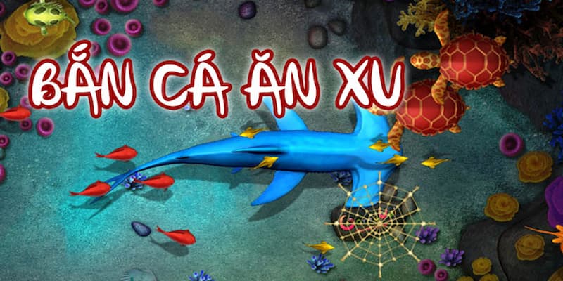 Cảm giác bắn cá ăn xu đầy kích thích trong đại dương rực rỡ