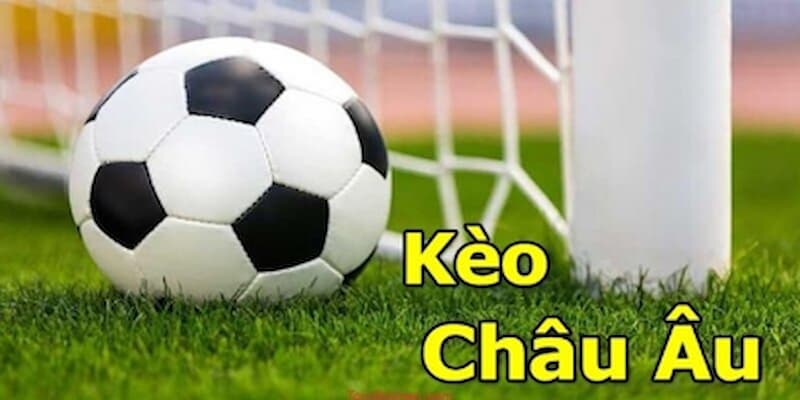 Tổng quan về soi kèo châu Âu