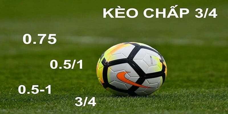 Kỹ thuật soi kèo chấp 3/4 trái là sao để tăng cơ hội thắng