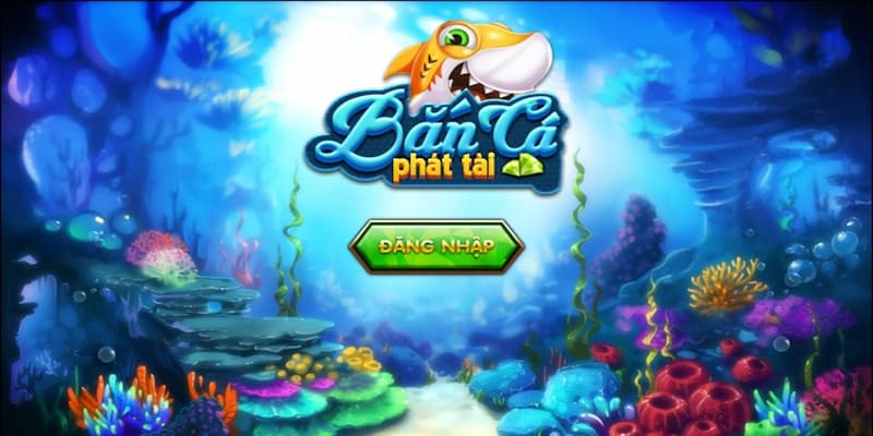 Trò chơi bắn cá phát tài vừa giải trí vừa mang về lợi nhuận